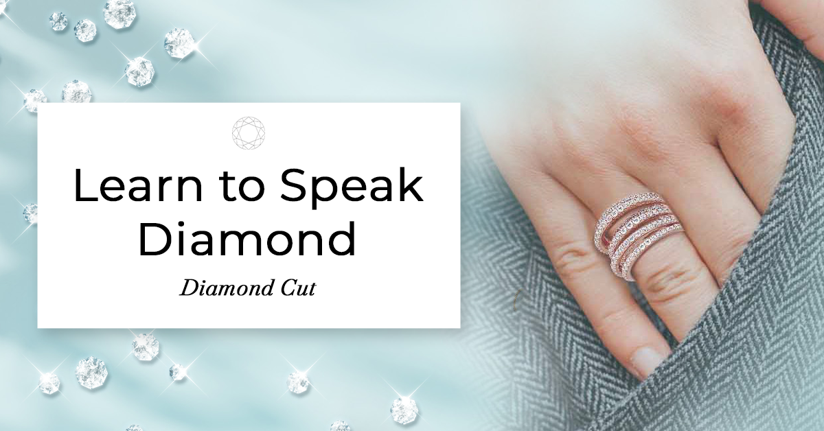 Learn to Speak Diamond – Diamond Cut